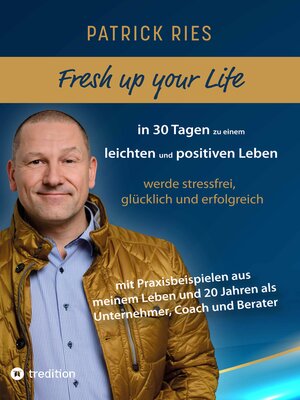 cover image of Fresh up your Life--in 30 Tagen zu einem leichten und positiven Leben